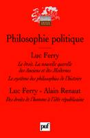 Philosophie politique, Le droit. La nouvelle querelle des Anciens et des Modernes. Le système des philosophies de l'histoire. Des droits de l'homme à l'idée républicaine