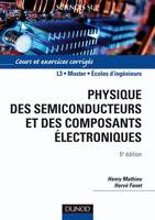 Physique des semiconducteurs et des composants électroniques - 6ème édition, Cours et exercices