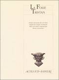 La folie Tristan, poème anonyme du XIIe siècle du manuscrit d'Oxford