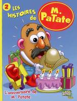 Les histoires de M. Patate, 2, Histoires m. patate t2 l'anniversaire de m.Patate