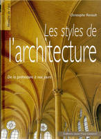 Les styles de l'architecture - de la préhistoire à nos jours, de la préhistoire à nos jours