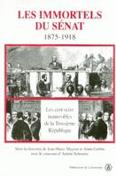 Les immortels du Sénat, 1875-1918, Les cent seize inamovibles de la Troisième République