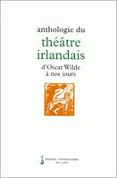 Anthologie du théâtre irlandais d'Oscar Wilde à nos jours, d'Oscar Wilde à nos jours