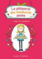 1, La pâtisserie des meilleures amies - Tome 1 - Miel et cannelle