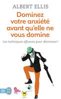 Dominez votre anxiété avant qu'elle ne vous domine, Les techniques efficaces pour déstresser !