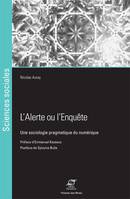 L'Alerte ou l'enquête, Une sociologie pragmatique du numérique