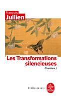 1, Chantiers, Les transformations silencieuses