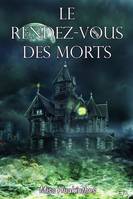 Le rendez-vous des morts