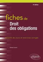 Fiches de droit des obligations - 6e édition