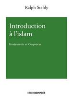 1, Introduction à l'islam, Fondements et croyances