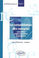 La consolidation des comptes : nouvelles réglementations et pratiques, nouvelles réglementations et pratiques