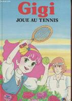 3, Gigi joue au tennis