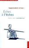 Apprendre à lire : échec à l'échec, échec à l'échec