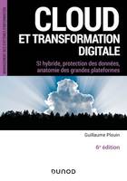 Cloud et transformation digitale - 6e éd, SI hybride, protection des données, anatomie des grandes plateformes