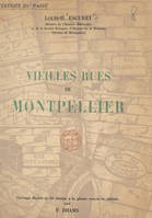 Vieilles rues de Montpellier (1), Ouvrage illustré de 50 dessins à la plume