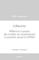 L'Obscène, Réflexions à propos des troubles du comportement à caractère sexuel en EHPAD