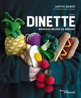 Dînette - Volume 2, Nouveaux délices au crochet