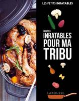 Recettes inratables pour ma tribu