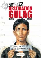 Insiders - tome 5 Destination Gulag