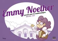 Emmy Noether, Passion pour les mathématiques