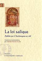 La loi salique publiée par Charlemagne en 768 (Lex salica emendata), Lex salica emendata