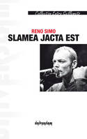 Slamea Jacta Est