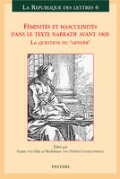 Féminités et masculinités dans le texte narratif avant 1800, la question du 