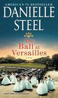 Danielle Steel The Ball at Versailles /anglais