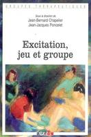 Excitation, jeu et groupe