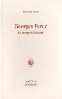 Georges Perec, Le corps à la lettre