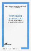 Ethnologie des sans-logis, Etude d'une forme de domination sociale