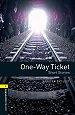 OBWL 3E Level 1: One-Way Ticket - Short Stories
