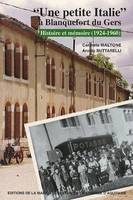 Une petite Italie à Blanquefort-du-Gers, Histoire et mémoire, 1924-1960