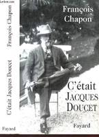 C'était Jacques Doucet