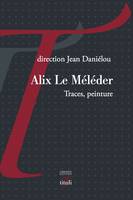 Alix Le Méléder, Traces, peinture