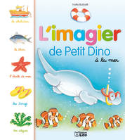 L'IMAGIER DE PETIT DINO A LA MER