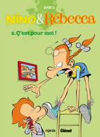 Nino & Rébecca, 2, Nino et Rebecca - Tome 02, C'est pour moi