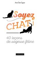 Soyez chat !, 50 leçons de sagesse féline