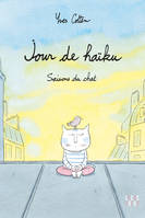 Jour de haïku. saisons du chat, saisons du chat