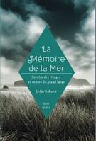 La Mémoire de la mer, Paroles des rivages et contes du grand large