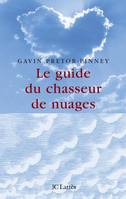 Le guide du chasseur de nuages