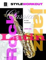 Style Workout For Solo Saxophone, 40 studies in classical, jazz, rock and latin styles