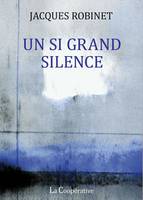 Un si grand silence, Récit