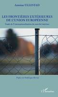 Les frontières extérieures de l'Union européenne, Étude de l'internationalisation du marché intérieur