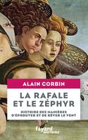 La rafale et le zéphyr, Histoire des manières d'éprouver et de rêver le vent