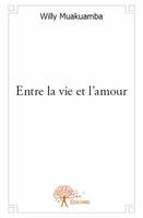 Entre la vie et l'amour