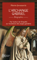 L'archange Gabriel, Biographie