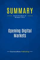 Summary: Opening Digital Markets, Review and Analysis of Mougayar's Book