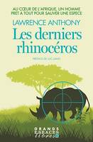 Les Derniers Rhinocéros, Au coeur de l'Afrique, un homme prêt à tout pour sauver une espèce