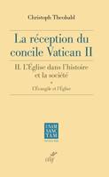 La réception du Concile Vatican II - 2A L'Eglise dans l'histoire et la société - L'Evangile et l'Eglise